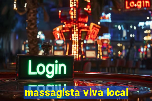 massagista viva local